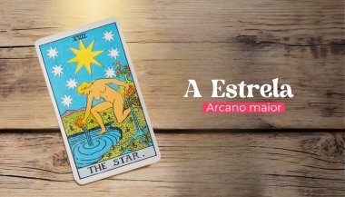 A Carta A Estrela: significado do Arcano 17 no Tarot