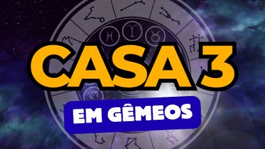 Casa 3 em Gêmeos no Mapa Astral: como essa energia influencia sua mente e comunicação
