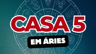 Casa 5 em Áries no Mapa Astral: como essa energia influencia sua criatividade e desejos