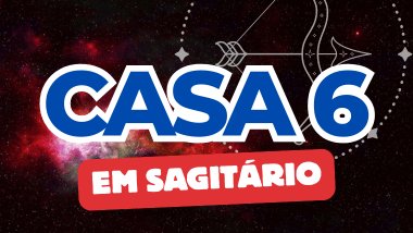 Casa 6 em Sagitário no Mapa Astral: como essa energia influencia sua rotina, trabalho e saúde