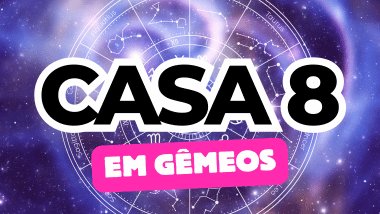 Casa 8 em Gêmeos no Mapa Astral: como essa energia influencia crises e transformações