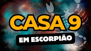 Casa 9 em Escorpião no Mapa Astral: como essa energia influencia crenças e expansão