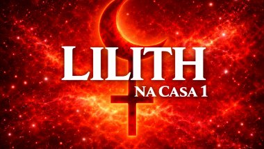 Lilith na Casa 1 ou Ascendente no Mapa Astral: inseguranças profundas e desafios da identidade