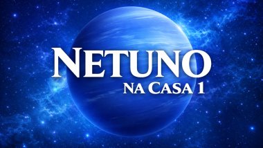 Netuno na Casa 1 ou Ascendente no Mapa Astral: empatia, imaginação e identidade