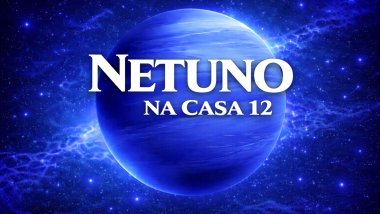 Ilustração do planeta Netuno em tons azul-intensos, com aparência gasosa, sobre um fundo espacial estrelado. Texto central em destaque: “NETUNO” e, abaixo, “NA CASA 12”, em fonte branca e grande.