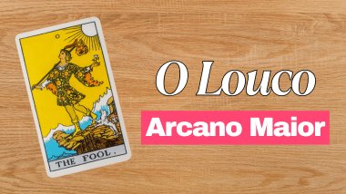 A Carta O Louco: significado do Arcano 22 no Tarot