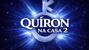 Quíron na Casa 2 no Mapa Astral: desafios com autoestima, dinheiro e talentos